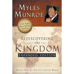 Rediscovering The Kingdom By Myles Munroe