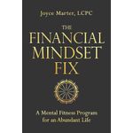 THE FINACIAL MINSET FIX BY JOYCE MARTER