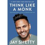 THINK LIKE A MONK BY JAY SHETTY 