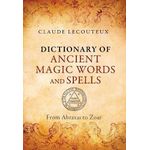Dictionary of Ancient Magic Words and Spell BY SClaude Lecouteu 