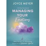 Managing Your Emotions: Daily Wisdom for Remaining S... by Meyer, Joyce 