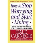 Books How to Stop Worrying and Start Living by Carnegie, Dale