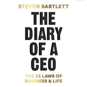 The Diary Of A Ceo By Steven Bartlett