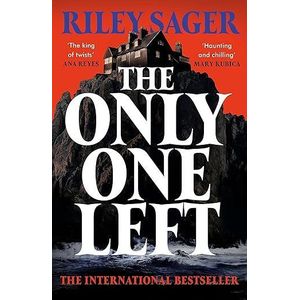THE ONLY ONE LEFT BY RILEY SAGER 