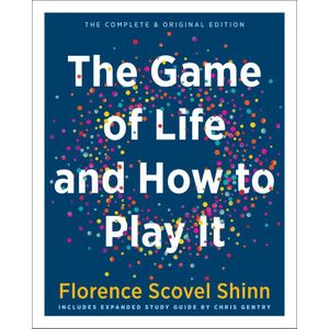 THE GAME OF LIFE AND HOW TO PLAY IT BY FLORENCE SCOVEL SHINN 