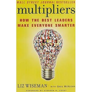 Multiliers By Liz Wiseman