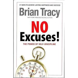 No Excuses By Brian Tracy