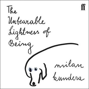The Unbearable Lightness Of Being By Milan Kundera