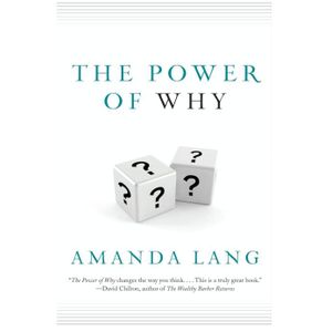The Power of Why: Simple Questions That Lead to Success