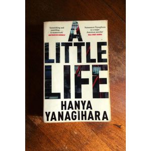 A LITTLE LIFE BY HANYA YANAGIHARA 
